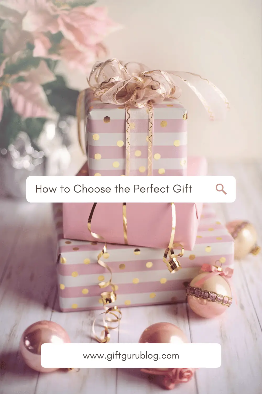 Elegant pink and gold wrapped gift boxes with festive ribbon and ornaments, alongside a search bar displaying "How to Choose the Perfect Gift."